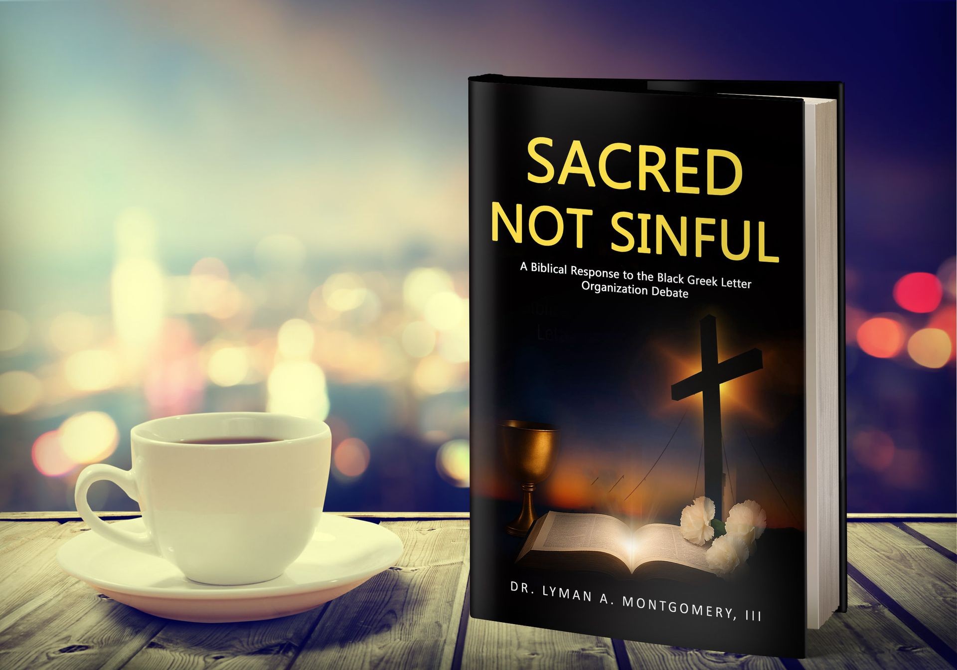 Sacred, Not Sinful BGLO apologetics book with cross, Bible, and coffee cup, resource for Christians in fraternities and sororities