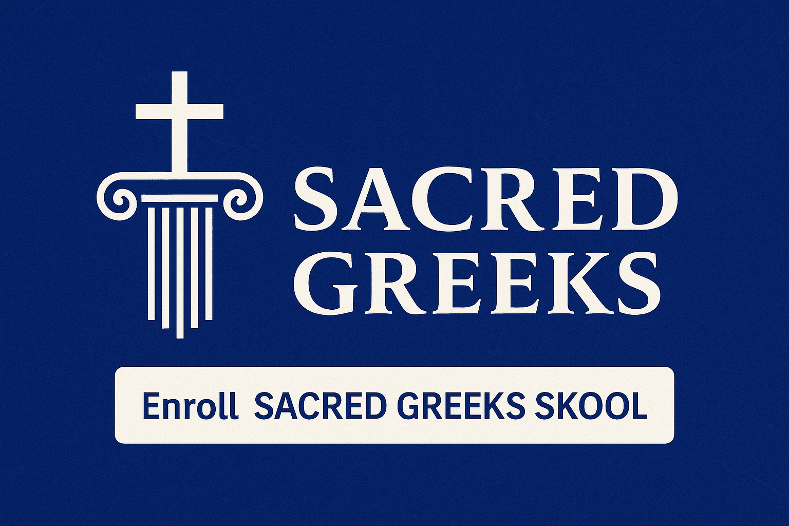 Sacred Greeks Skool